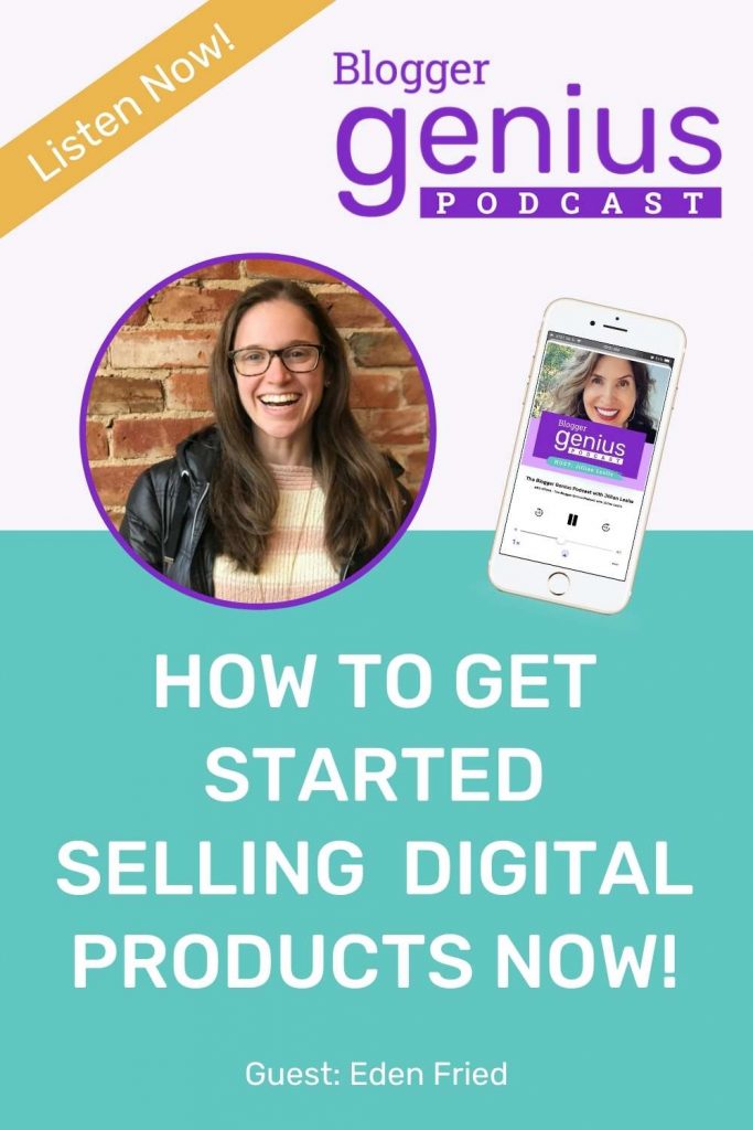 Best Tips for Getting Started with Digital Products | The Blogger Genius Podcast with Jillian Leslie