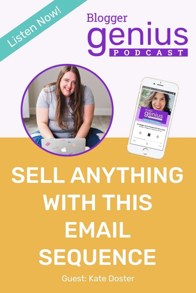 Sell Anything With This Email Sequence | The Blogger Genius Podcast with Jillian Leslie