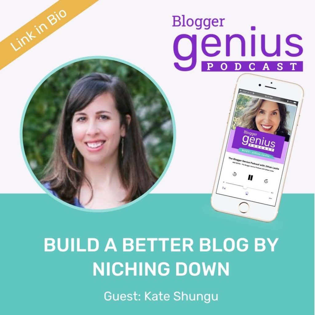 Build a Better Blog By Niching Down | The Blogger Genius Podcast with Jillian Leslie