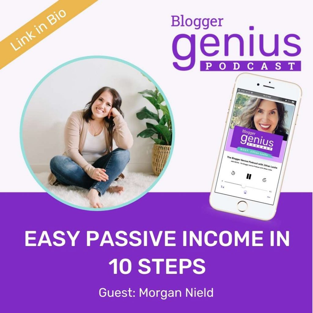 Create an Easy Passive Income Stream With These 10 Tips | The Blogger Genius Podcast with Jillian Leslie