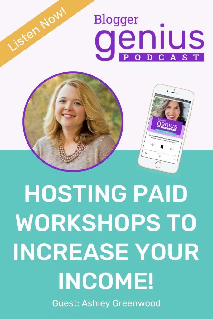 Hosting Paid Workshops to Increase Your Income... Pow! | The Blogger Genius Podcast with Jillian Leslie