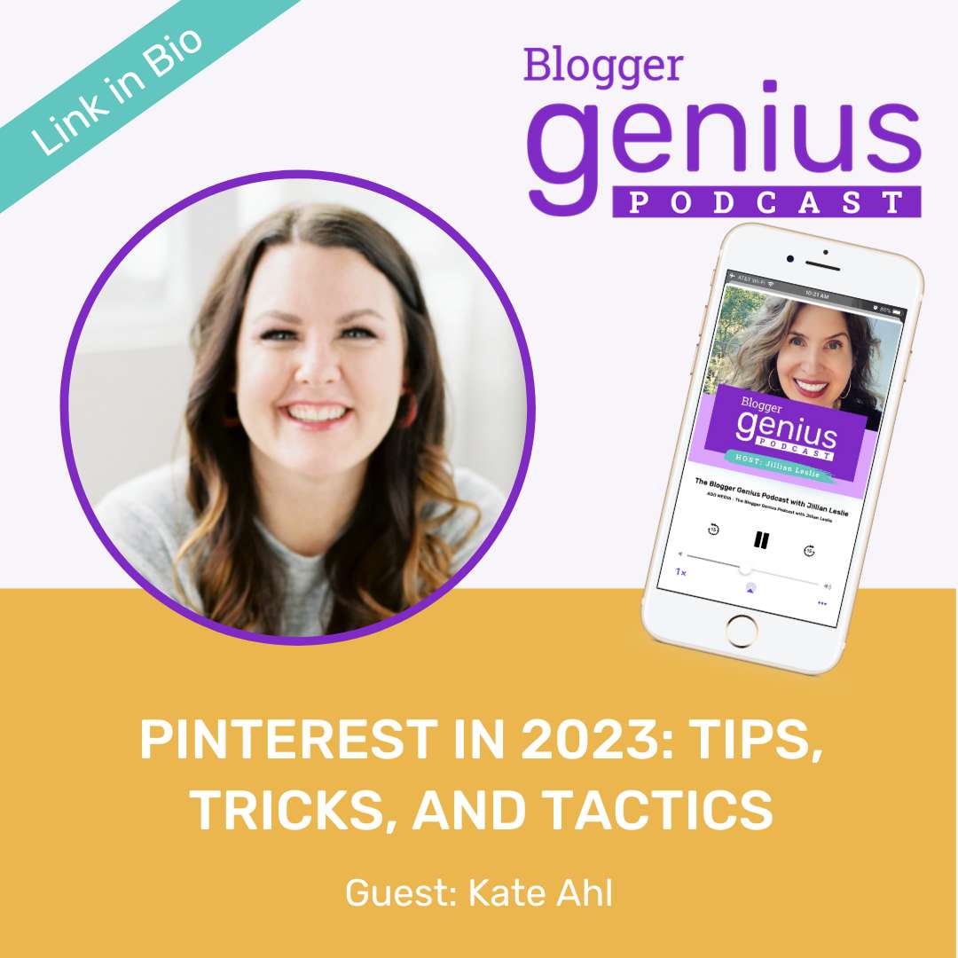 Pinterest in 2023: Tips, Tricks, and Tactics | The Blogger Genius Podcast with Jillian Leslie