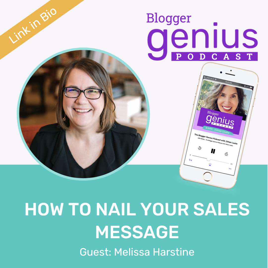 How to Nail Your Sales Message | The Blogger Genius Podcast with Jillian Leslie