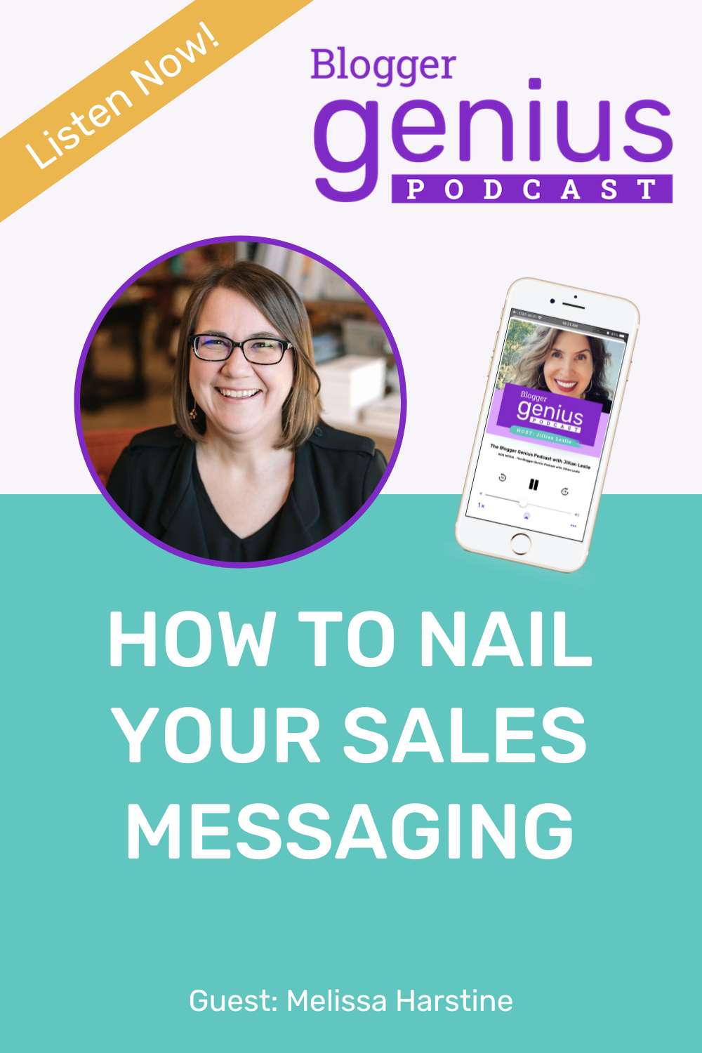 How to Nail Your Sales Message | The Blogger Genius Podcast with Jillian Leslie
