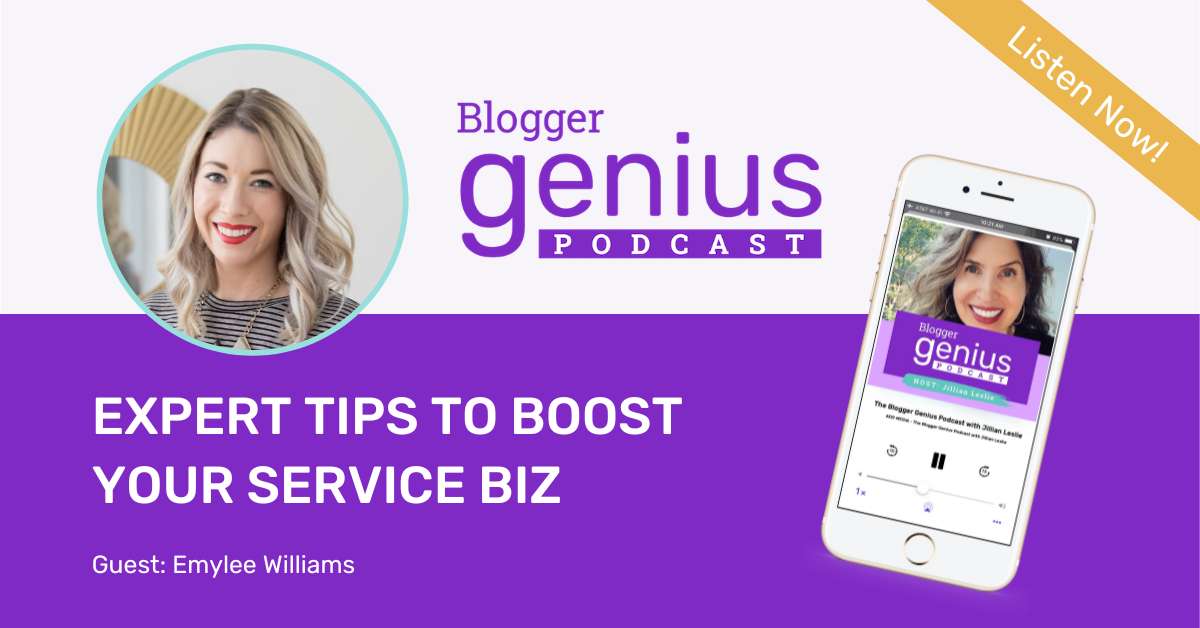 Expert Tips to Boost Your Service Biz | The Blogger Genius Podcast with Jillian Leslie