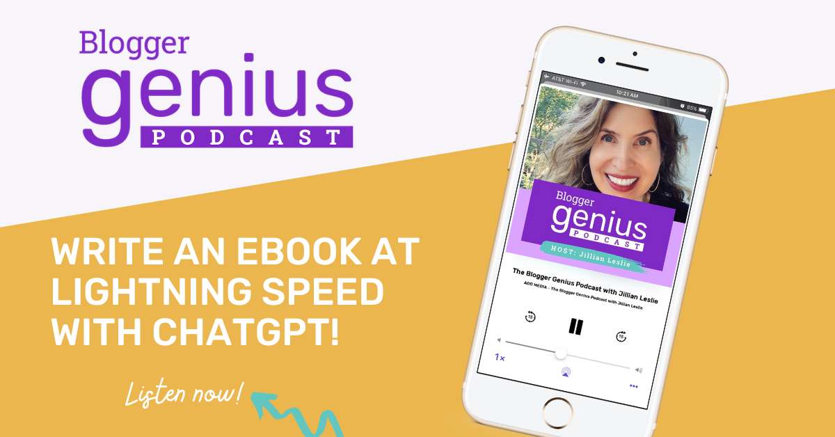 How to Write An Ebook at Lightning Speed with ChatGPT | The Blogger Genius Podcast with Jillian Leslie