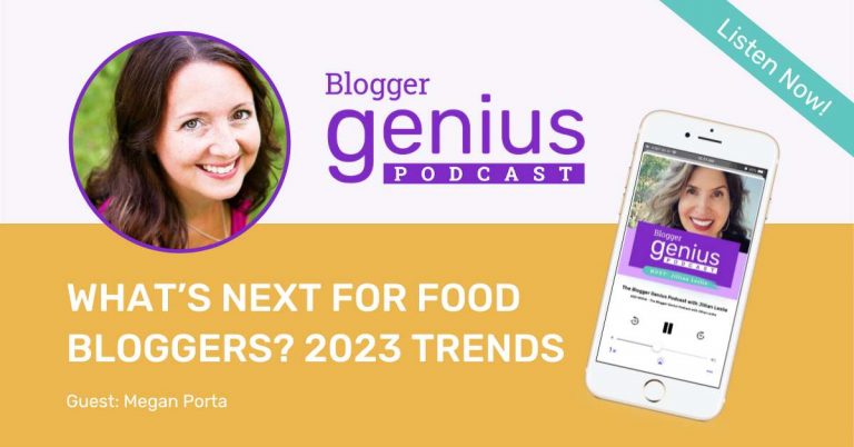 #268: What’s Next for Food Bloggers? Trends to Watch in 2023