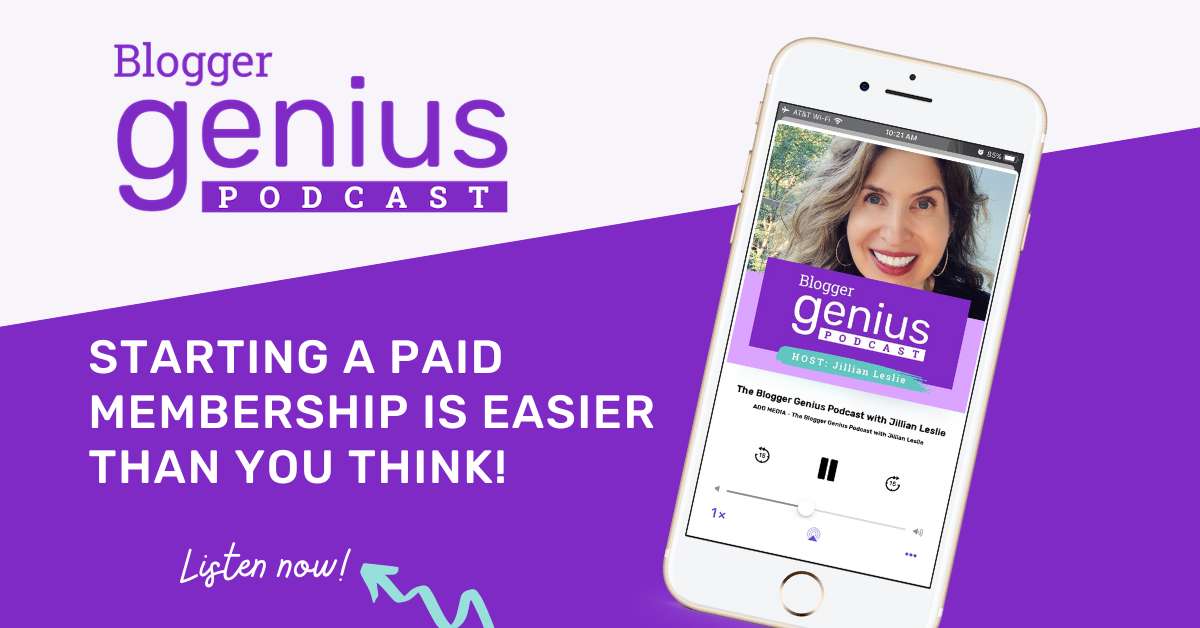 Starting a Paid Membership is Easier than You Think: Step-by-Step Guide | The Blogger Genius Podcast with Jillian Leslie