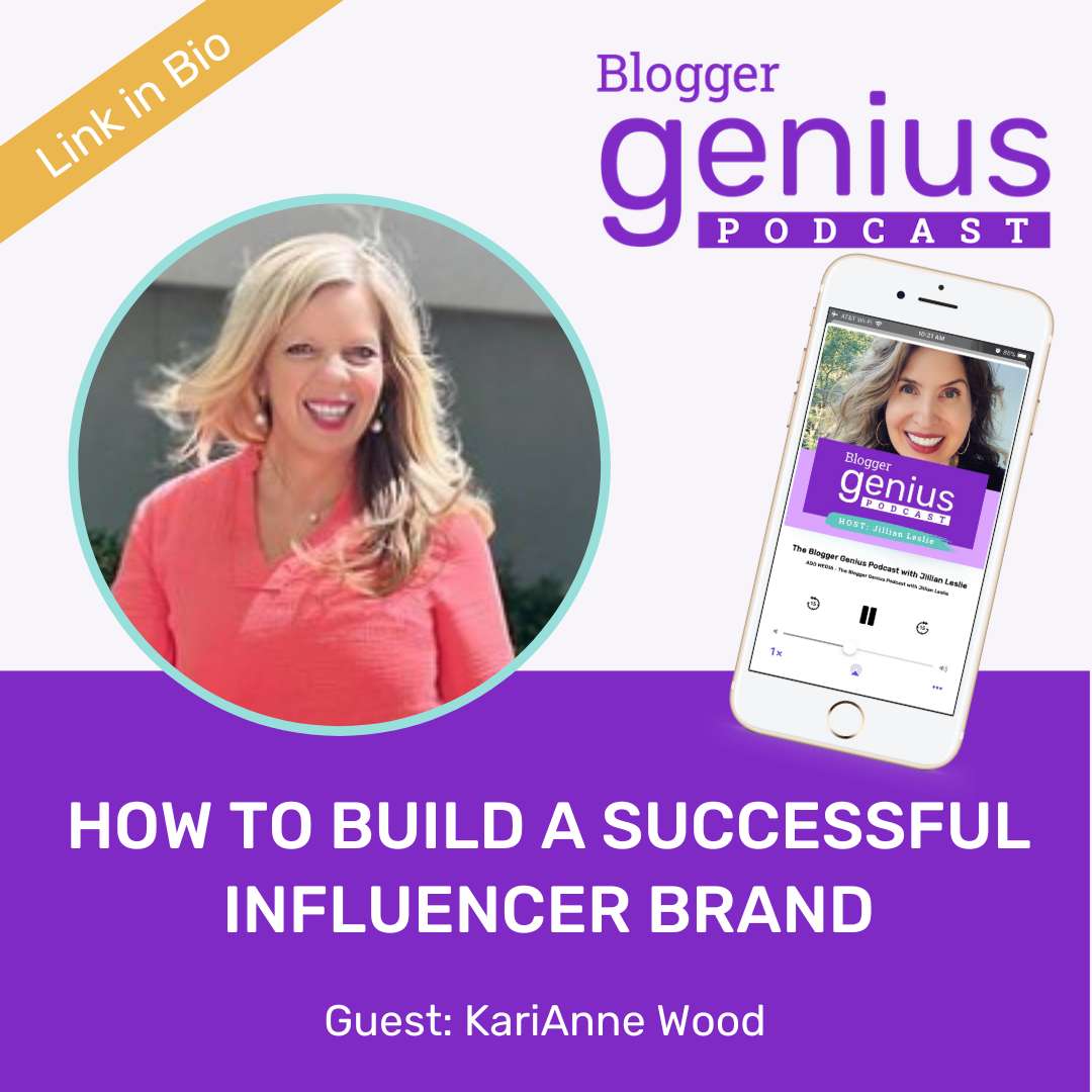 How to Build a Successful Influencer Brand | The Blogger Genius Podcast with Jillian Leslie