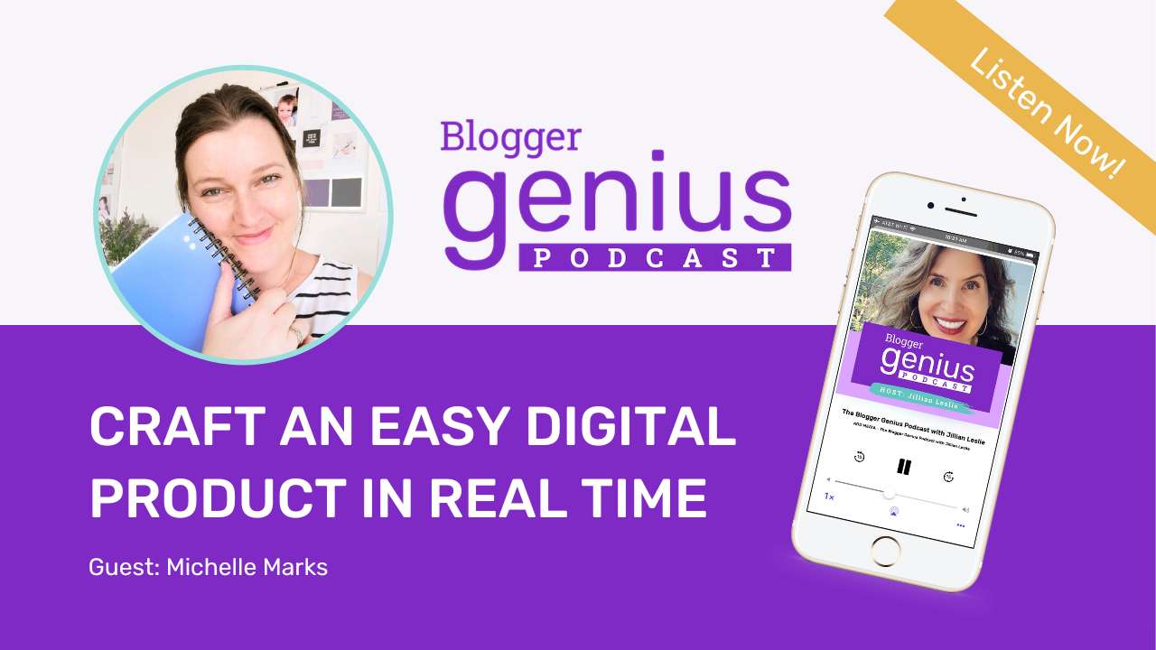See how to craft an easy digital product in real time in this episode of The Blogger Genius Podcast with Jillian Leslie