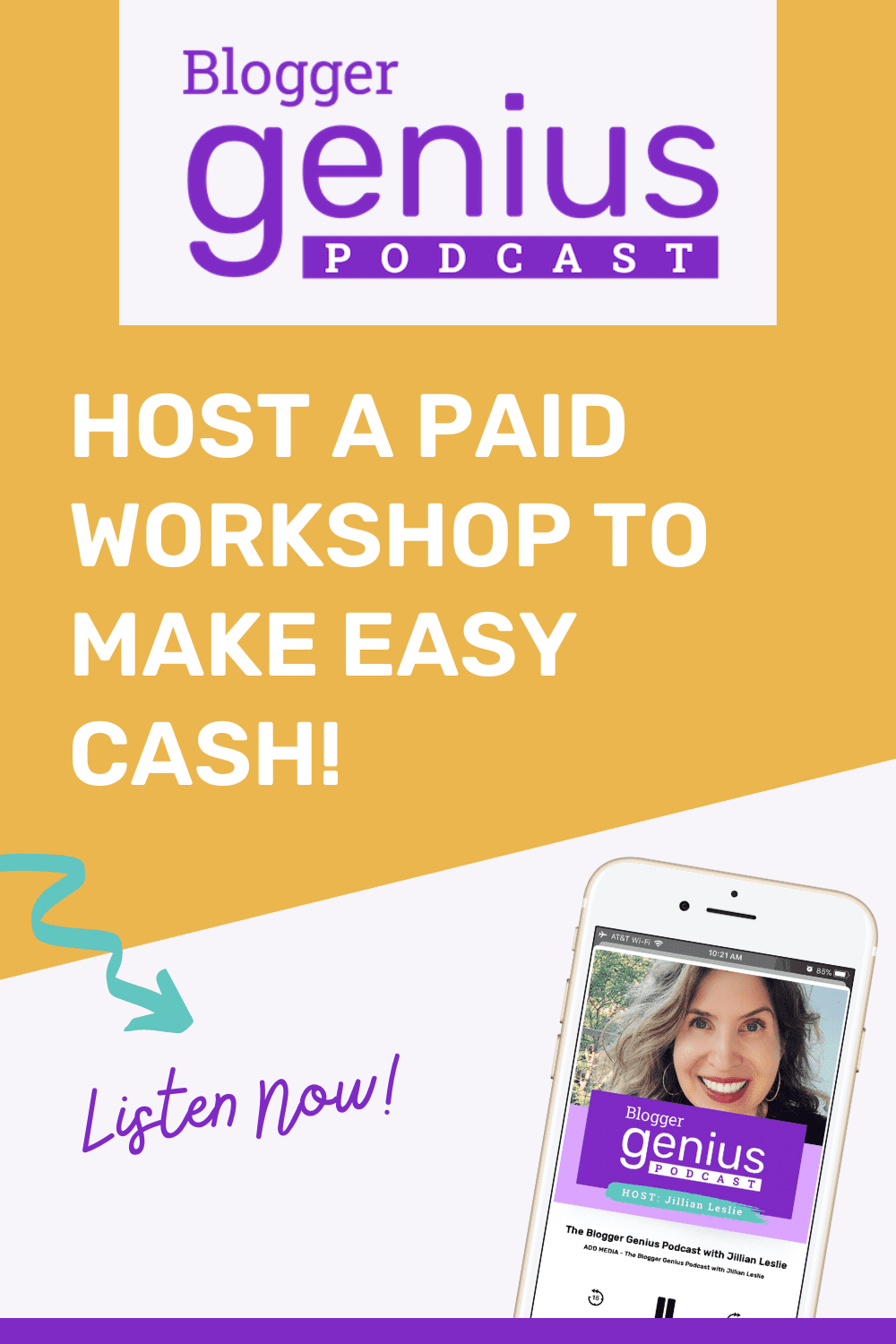 Why Hosting a Paid Workshop Is a Great Way to Make Easy Cash | The Blogger Genius Podcast with Jillian Leslie