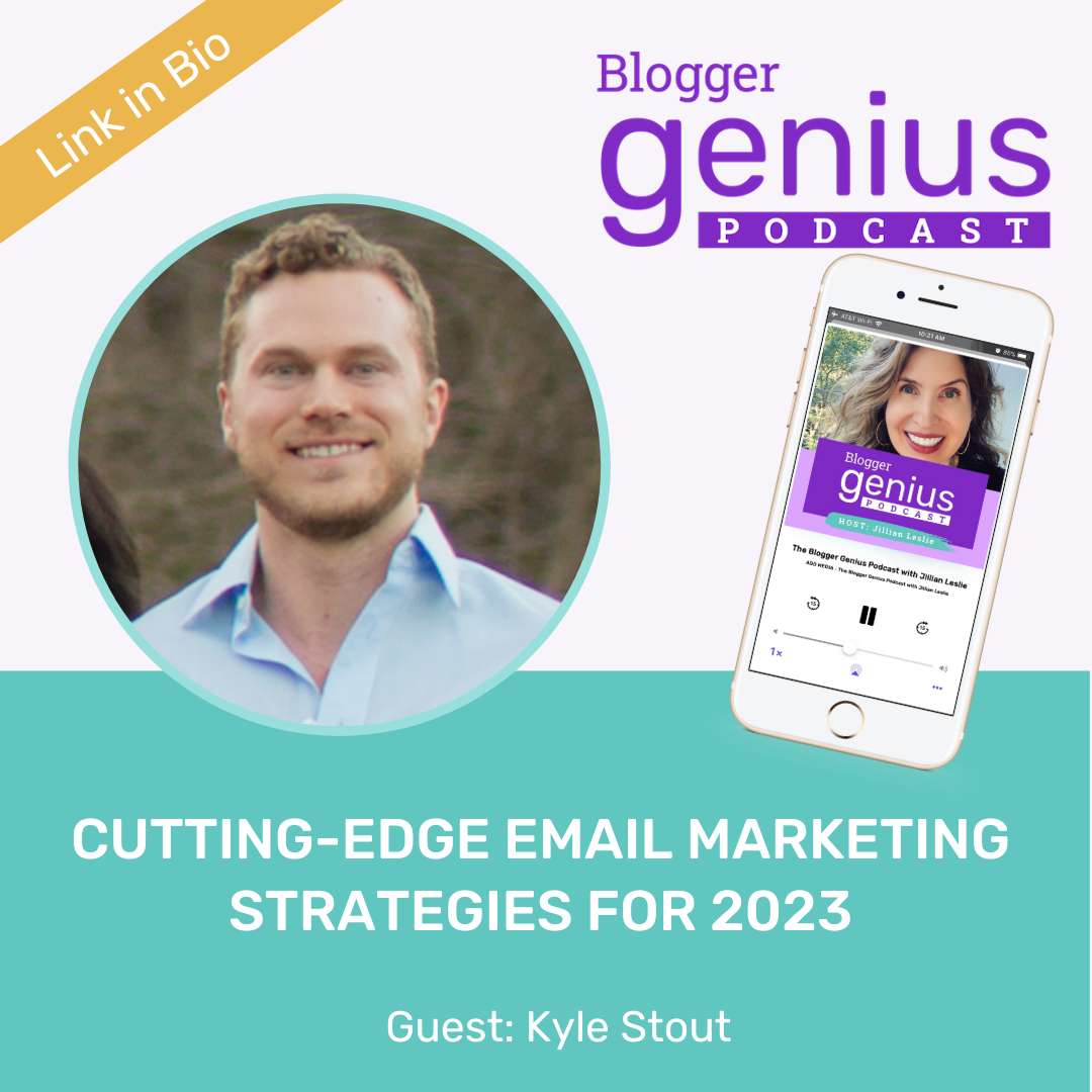 The Blogger's Guide to Cutting-Edge Email Marketing in 2023 | The Blogger Genius Podcast with Jillian Leslie