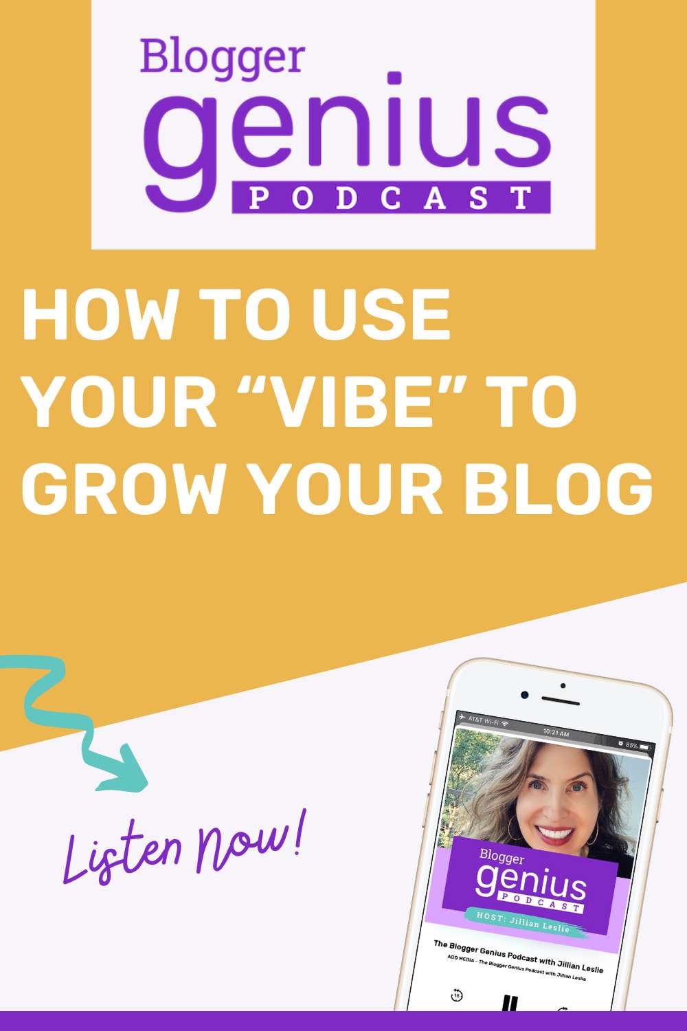 Capitalize on Your "Vibe," Use It To Grow Your Blog | The Blogger Genius Podcast with Jillian Leslie