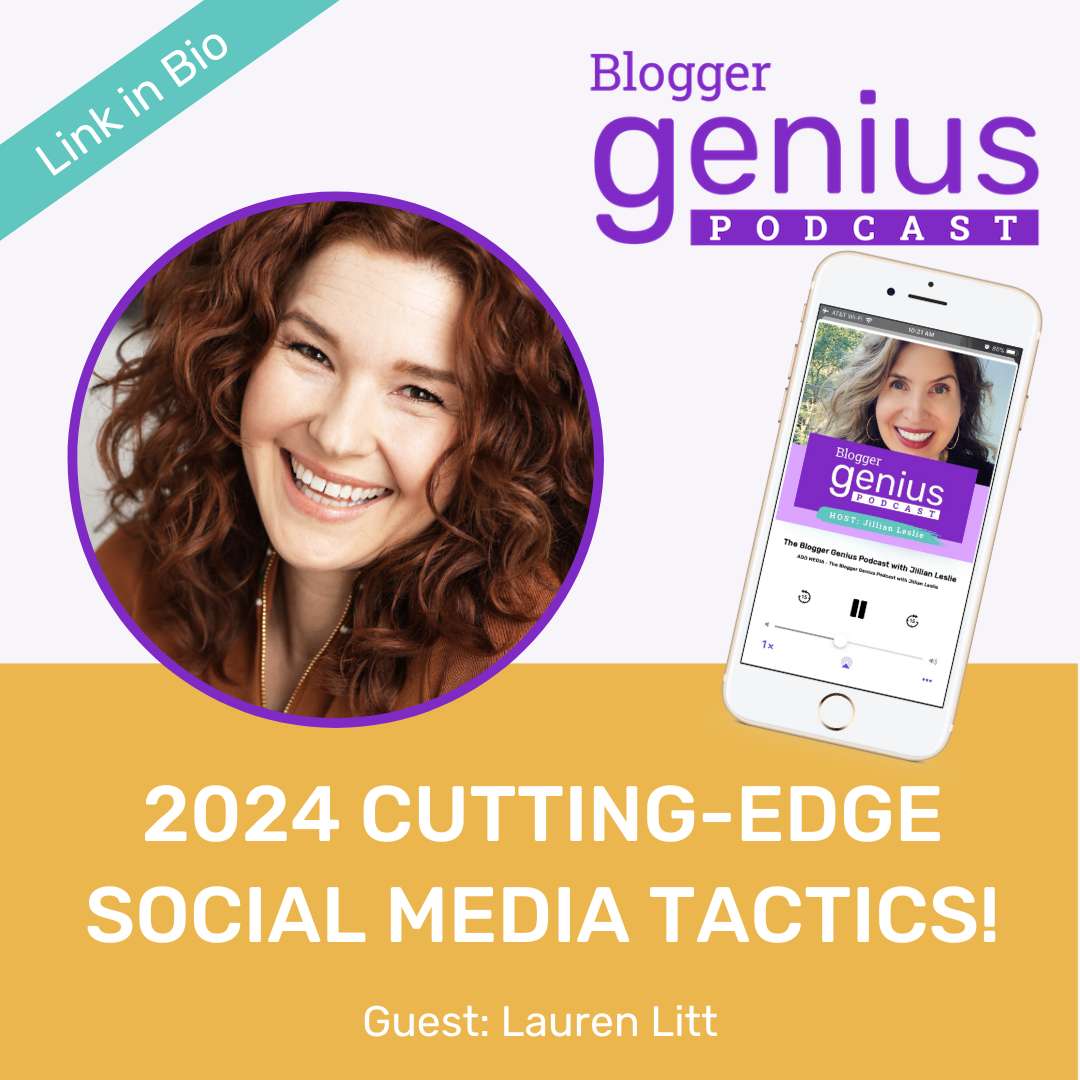 Cutting-Edge Social Media Tactics for 2024! | The Blogger Genius Podcast with Jillian Leslie