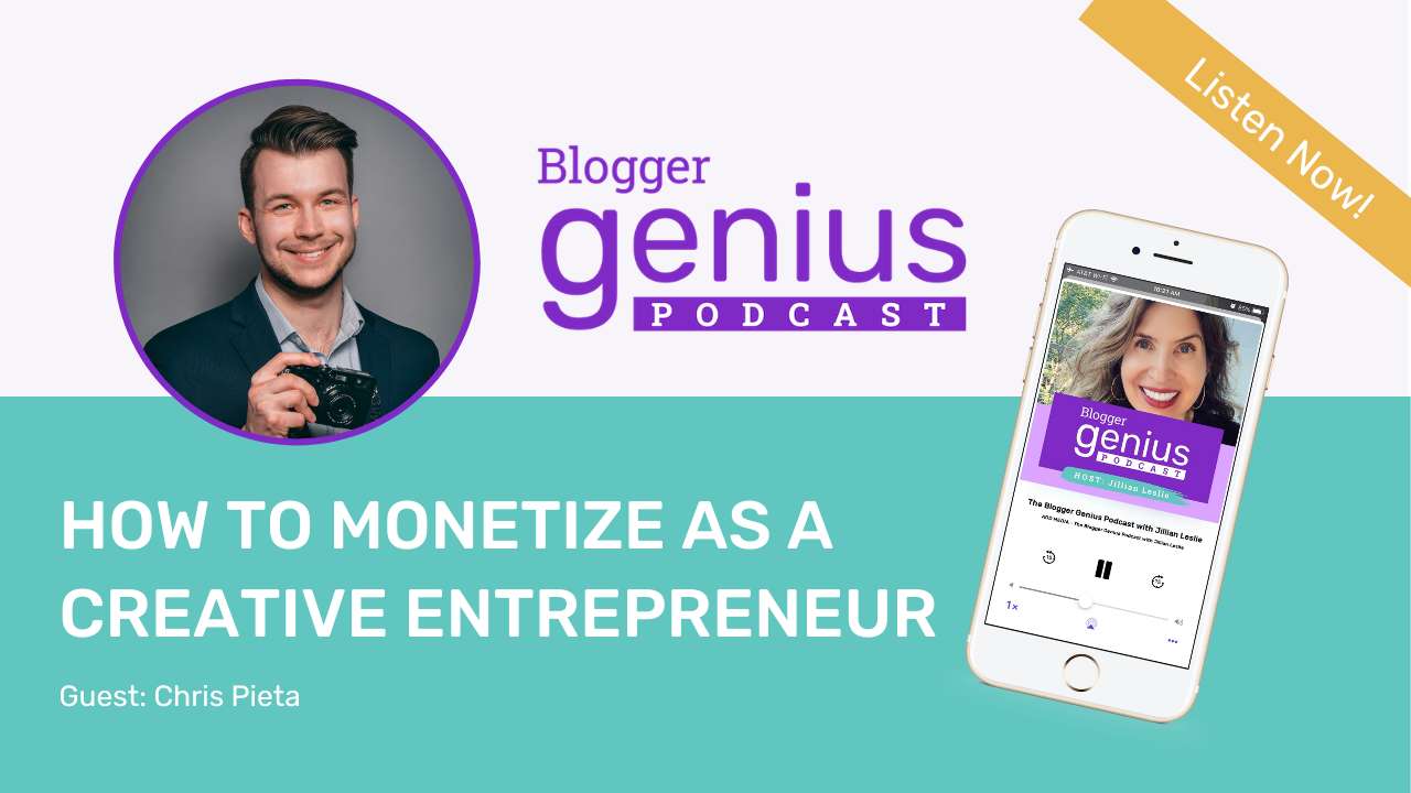 Best Ways Creative Entrepreneurs Can Monetize Their Expertise | The Blogger Genius Podcast with Jillian Leslie