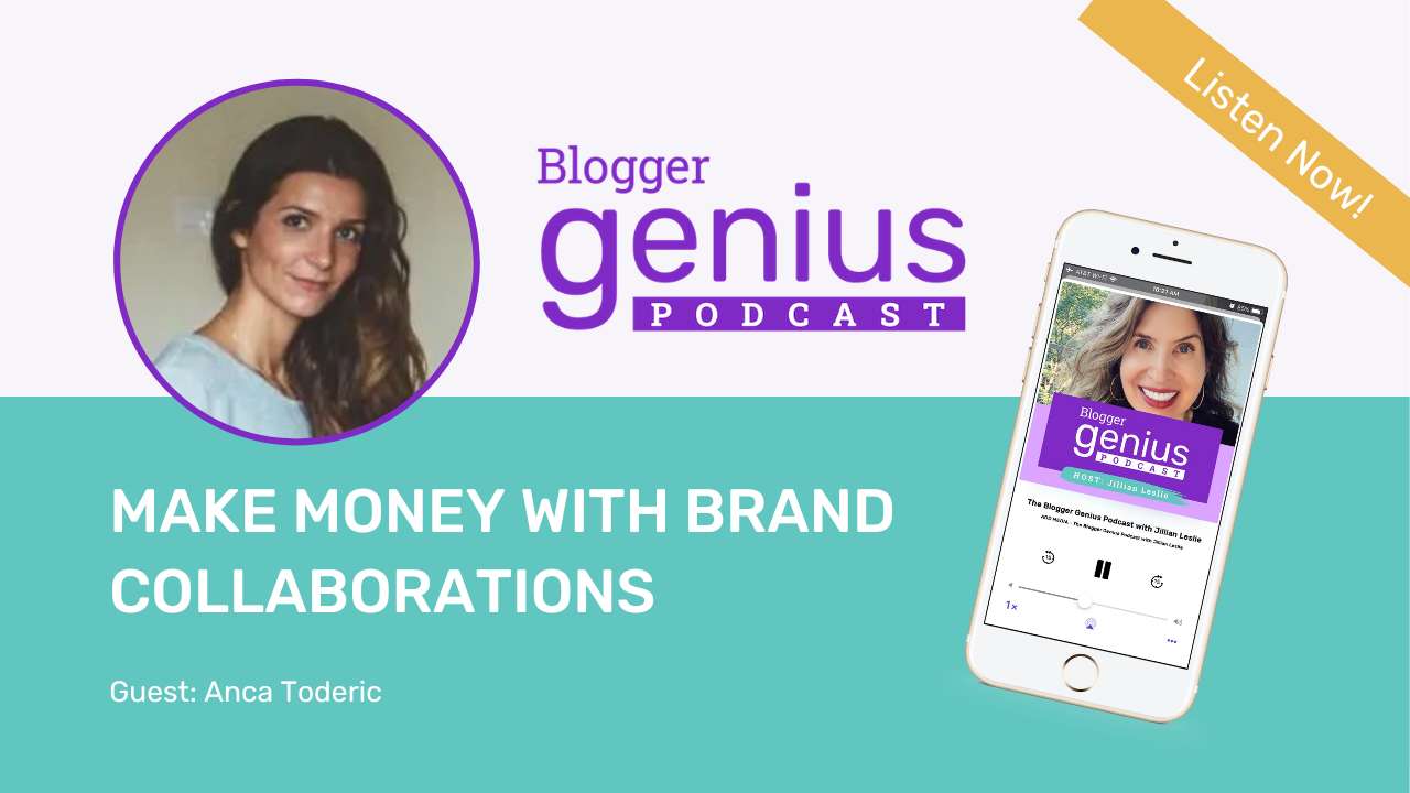 Make Money with Brand Collaborations | The Blogger Genius Podcast with Jillian Leslie