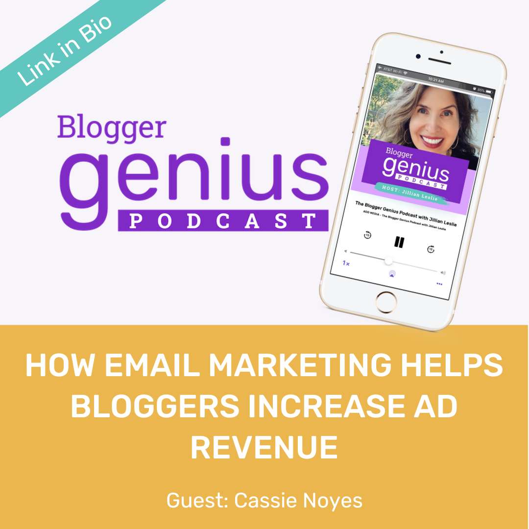 How Email Marketing Helps Bloggers Increase Ad Revenue | The Blogger Genius Podcast with Jillian Leslie