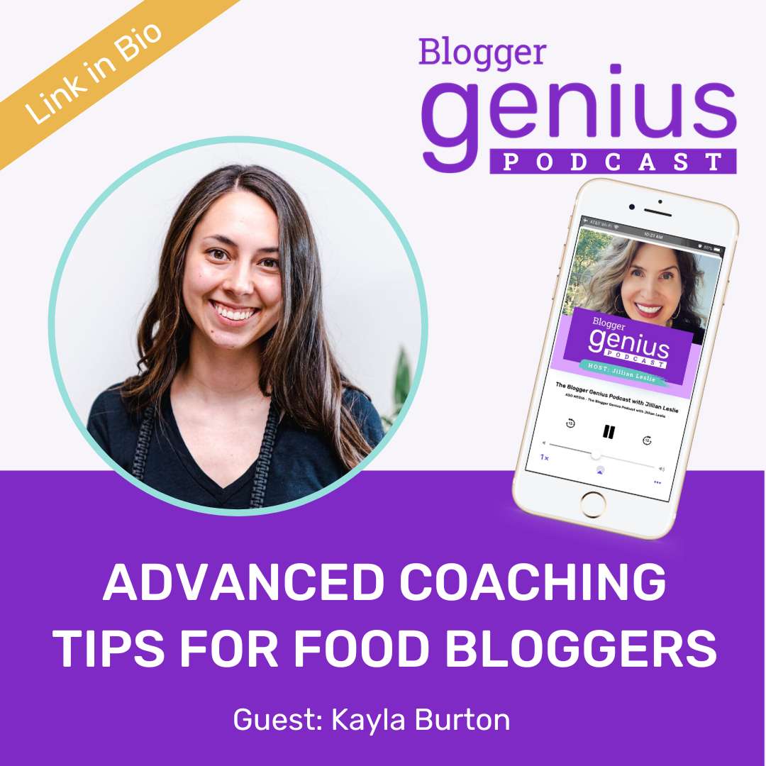 Advanced Coaching Tips for Food Bloggers | The Blogger Genius Podcast with Jillian Leslie